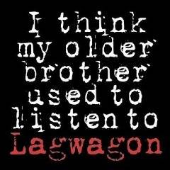 Lagwagon : I Think My Older Brother Used to Listen to Lagwagon